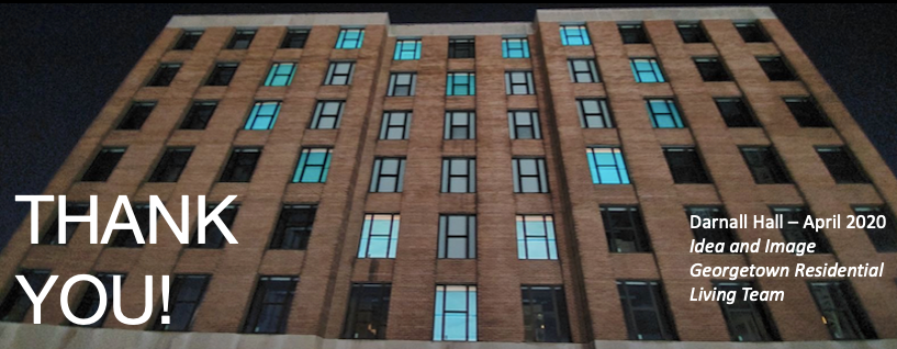Image of Darnall Hall at night with a blue heart created in the windows using the rooms' lights - the image reads Thank You and says it is was taken in April 2020 courtesy of Georgetown Residential Living Team 